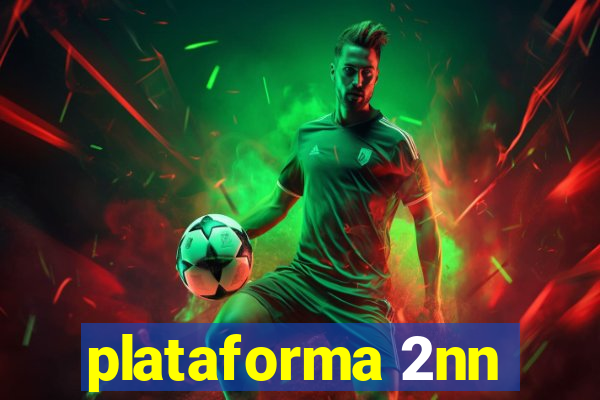 plataforma 2nn